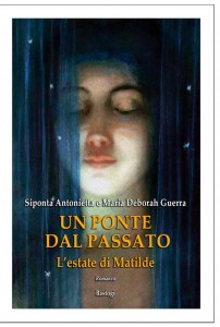 Presentazione “Un ponte dal passato. L’estate di Matilde”